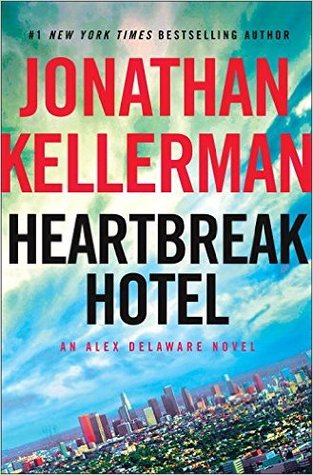Heartbreak Hotel (Alex Delaware series, Book 32)